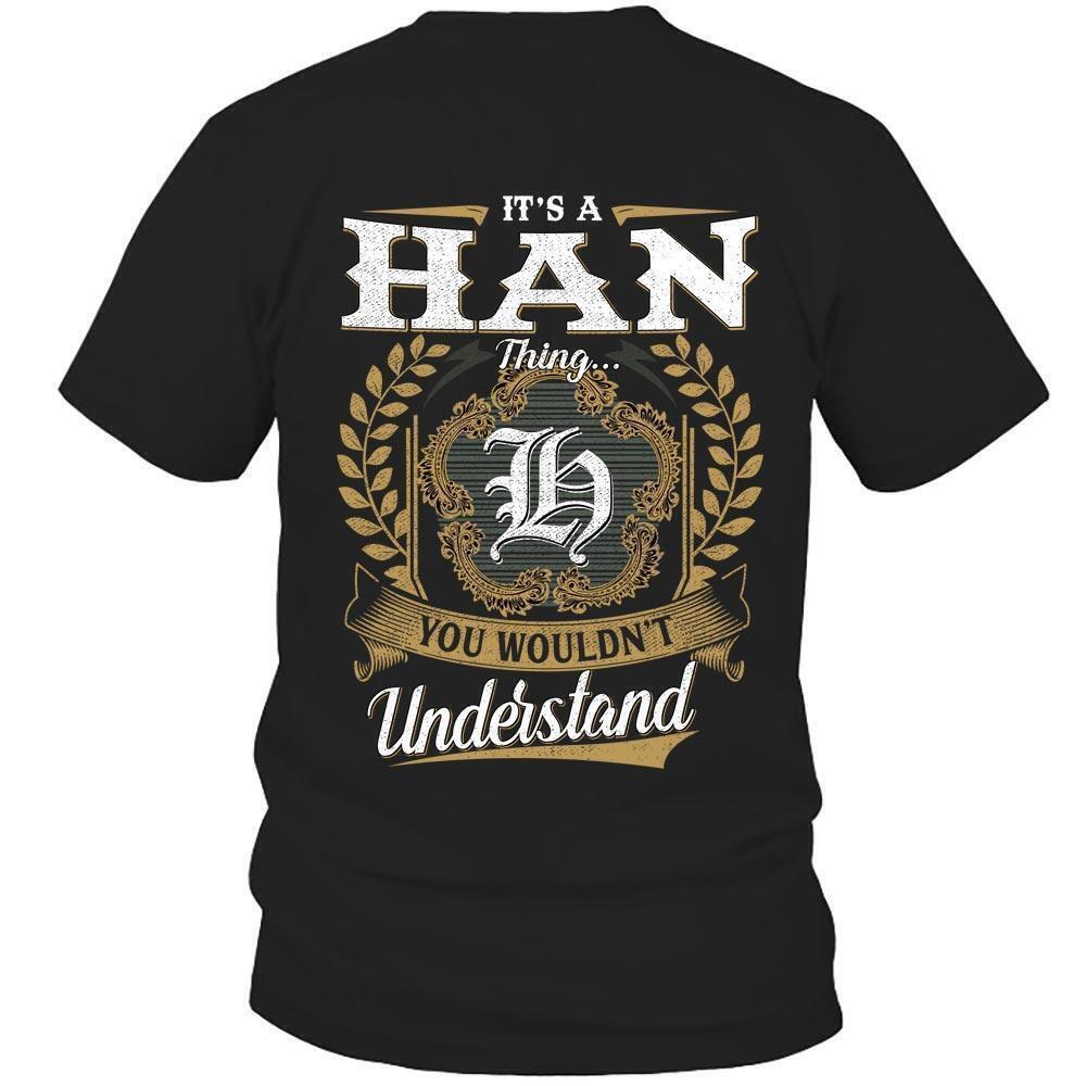 Its Han Thing You Wouldnt Understand D91 T Shirt